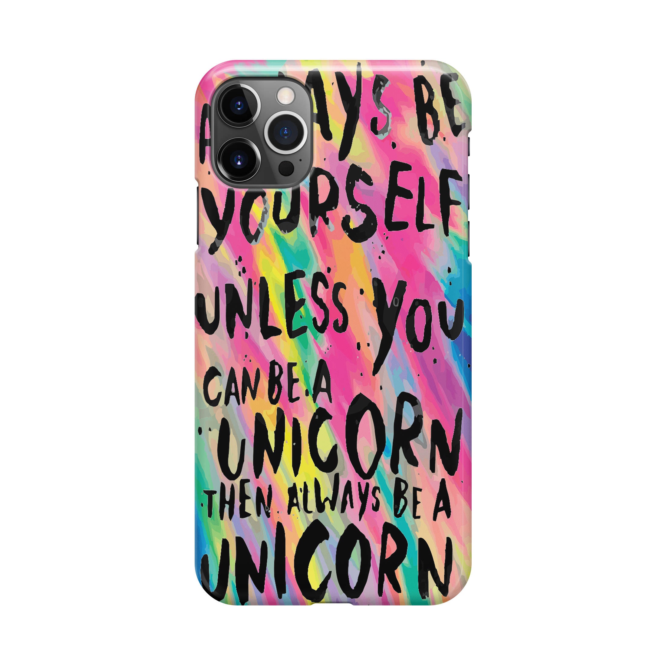 Rainbow Unicorn Quote iPhone 12 Pro Max Case