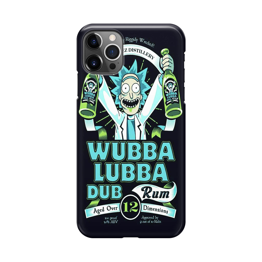 Wubba Lubba Dub Rum iPhone 12 Pro Max Case