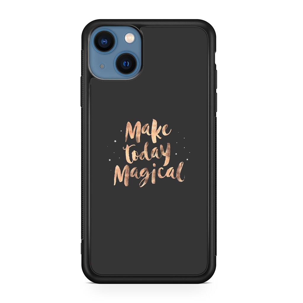Make Today Magical iPhone 13 / 13 mini Case