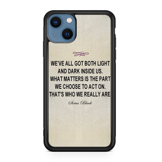 Sirius Black Quote iPhone 13 / 13 mini Case