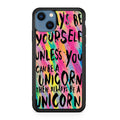 Rainbow Unicorn Quote iPhone 13 / 13 mini Case