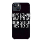 Drive German Wear Italian Drink Scotch Kiss French iPhone 13 / 13 mini Case