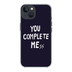 You Complete Me iPhone 13 / 13 mini Case
