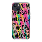 Rainbow Unicorn Quote iPhone 13 / 13 mini Case