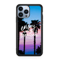 Enjoy Every Moment iPhone 13 Pro / 13 Pro Max Case
