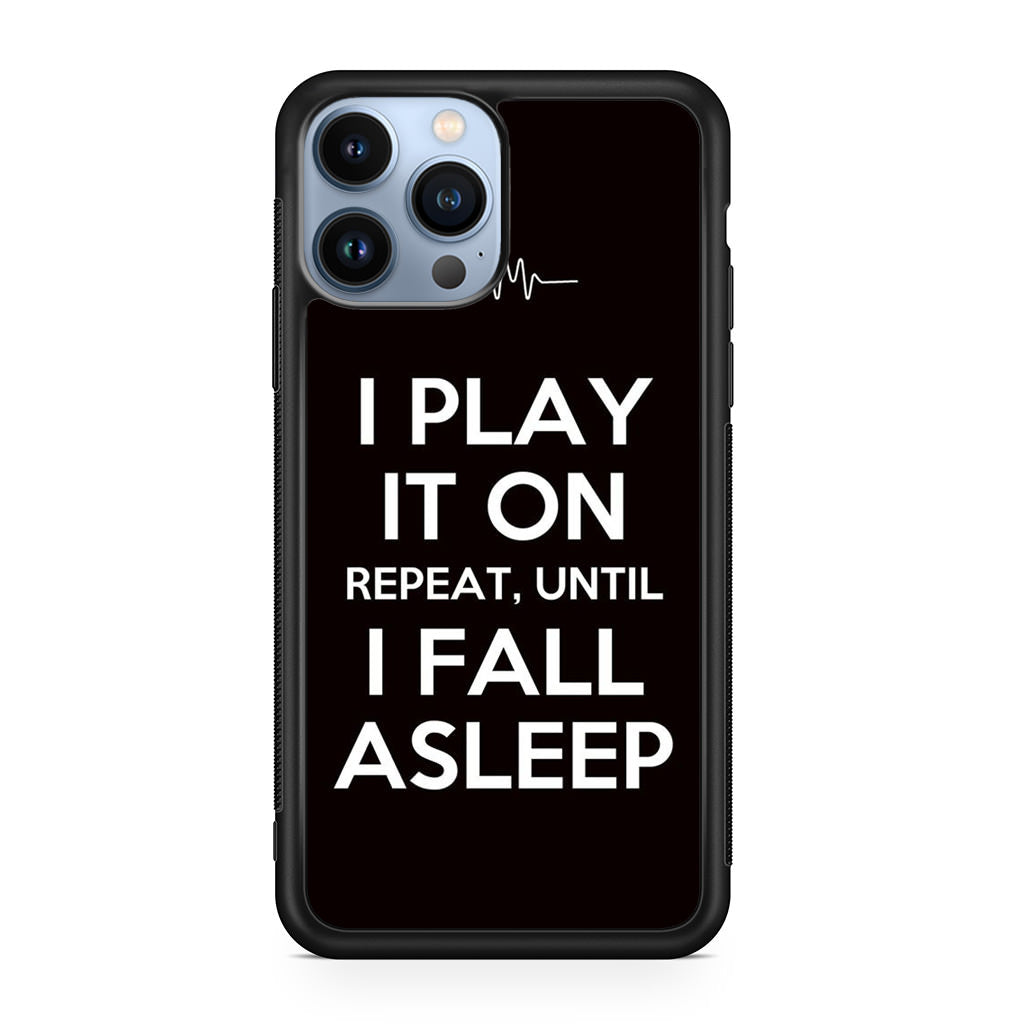 I Play It On Repeat iPhone 13 Pro / 13 Pro Max Case