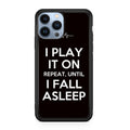 I Play It On Repeat iPhone 13 Pro / 13 Pro Max Case