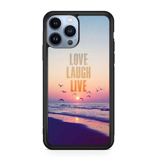 Love Laugh Live iPhone 13 Pro / 13 Pro Max Case