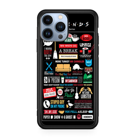 Friends TV Show Quotes Poster iPhone 13 Pro / 13 Pro Max Case