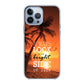 Always Look Bright Side of Life iPhone 13 Pro / 13 Pro Max Case
