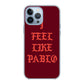 I Feel Like Pablo iPhone 13 Pro / 13 Pro Max Case