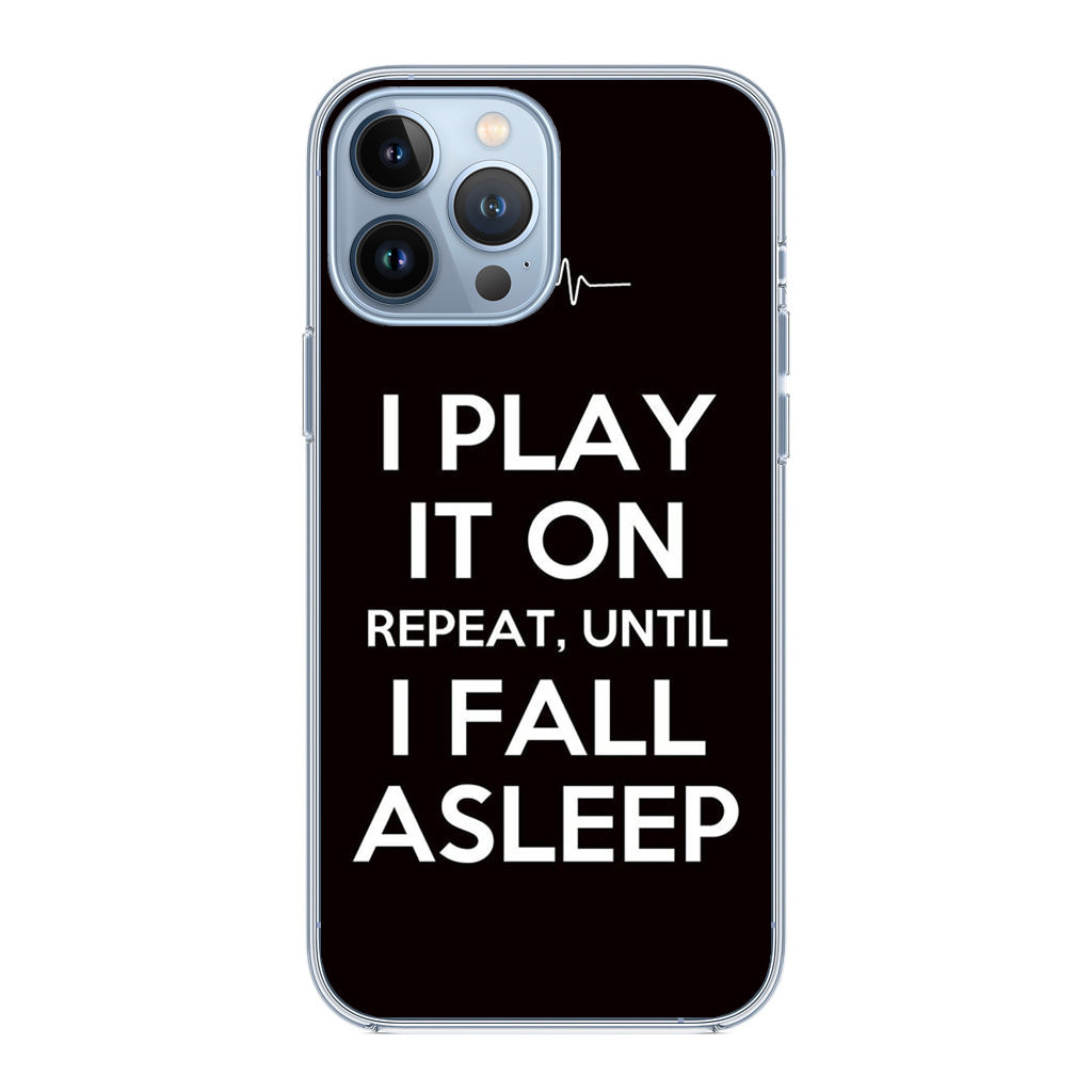 I Play It On Repeat iPhone 13 Pro / 13 Pro Max Case