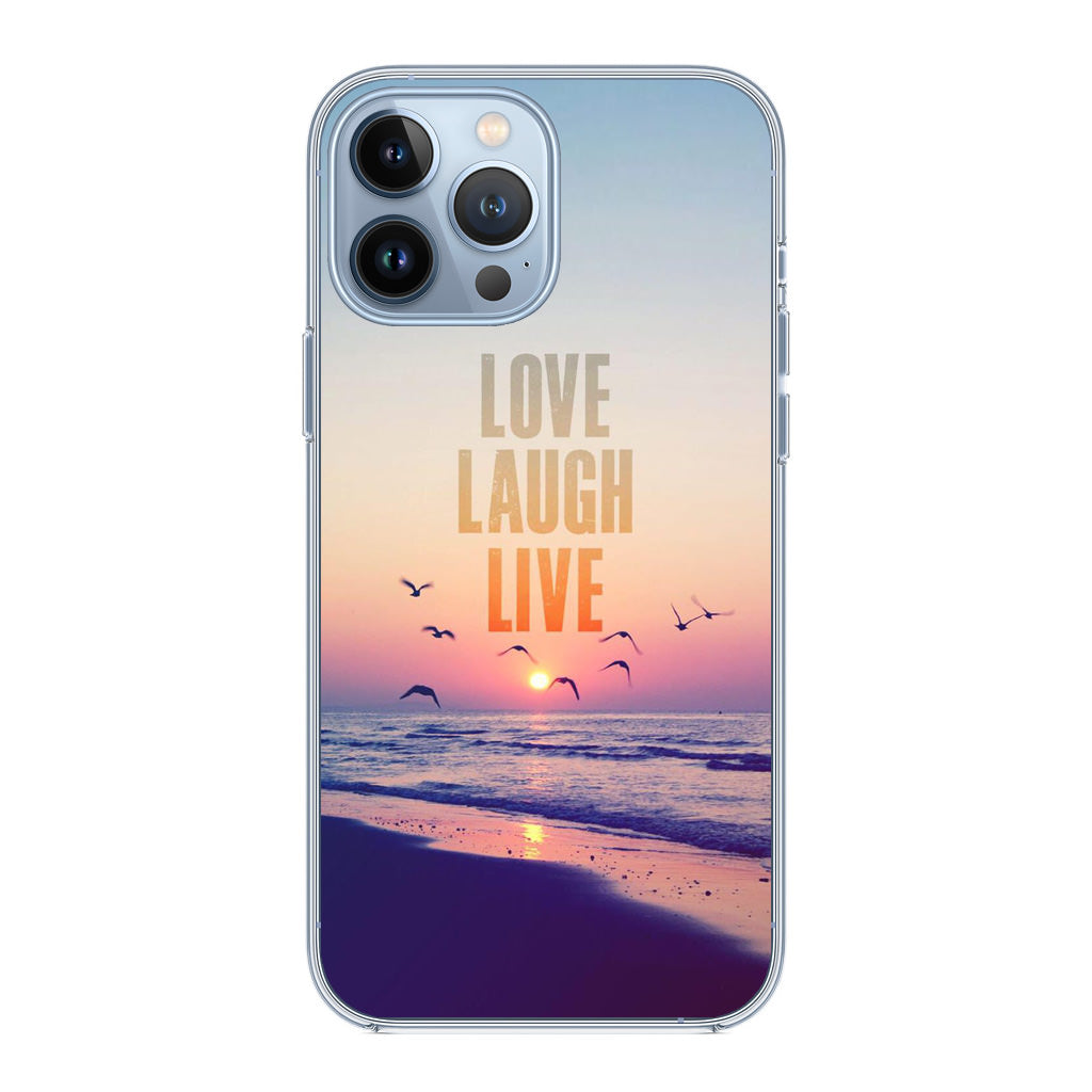 Love Laugh Live iPhone 13 Pro / 13 Pro Max Case