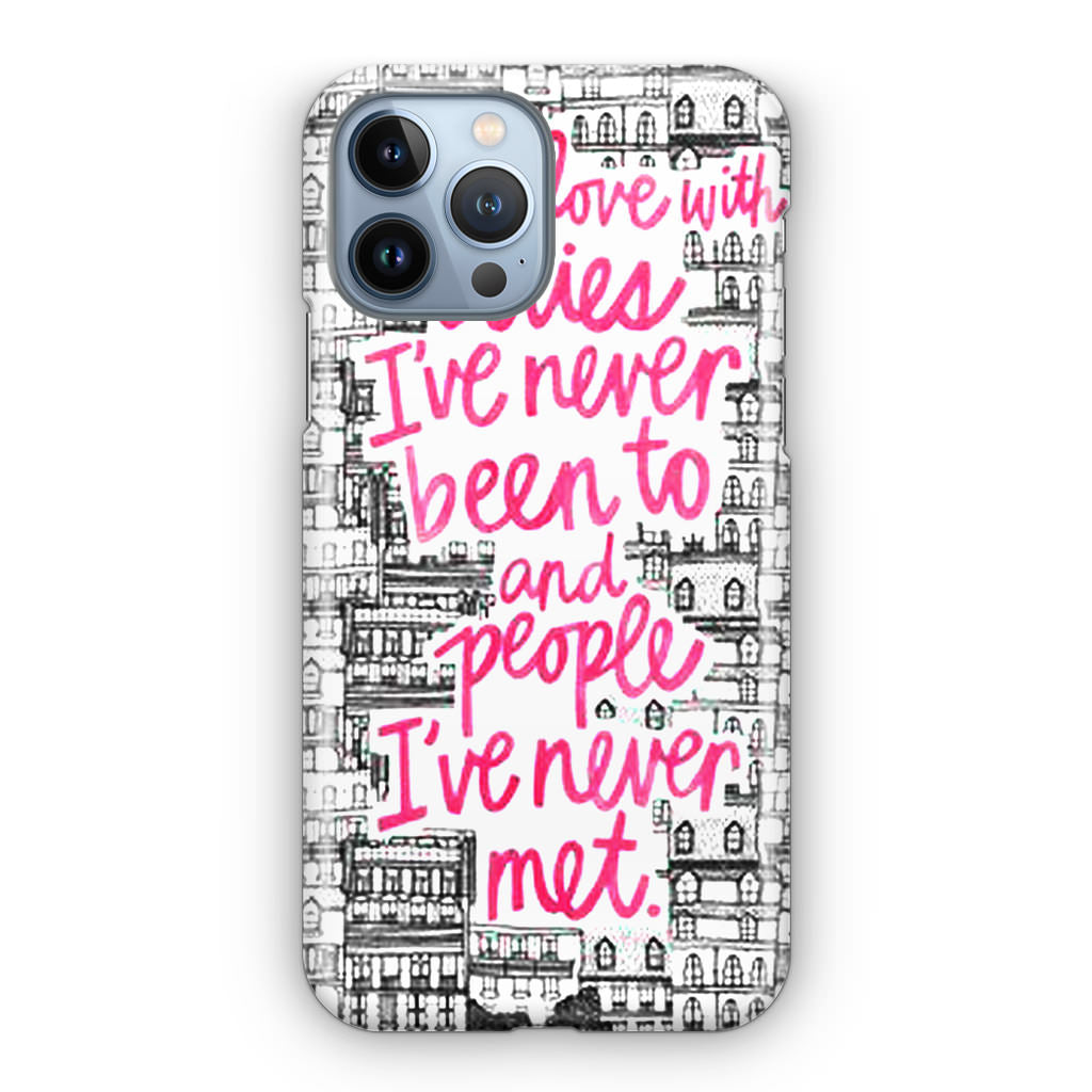 John Green Quotes I'm in Love With Cities iPhone 13 Pro / 13 Pro Max Case