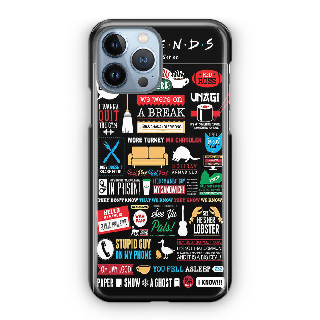 Friends TV Show Quotes Poster iPhone 13 Pro / 13 Pro Max Case