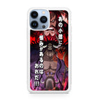 I Have A Grudge Kaido iPhone 13 Pro / 13 Pro Max Case