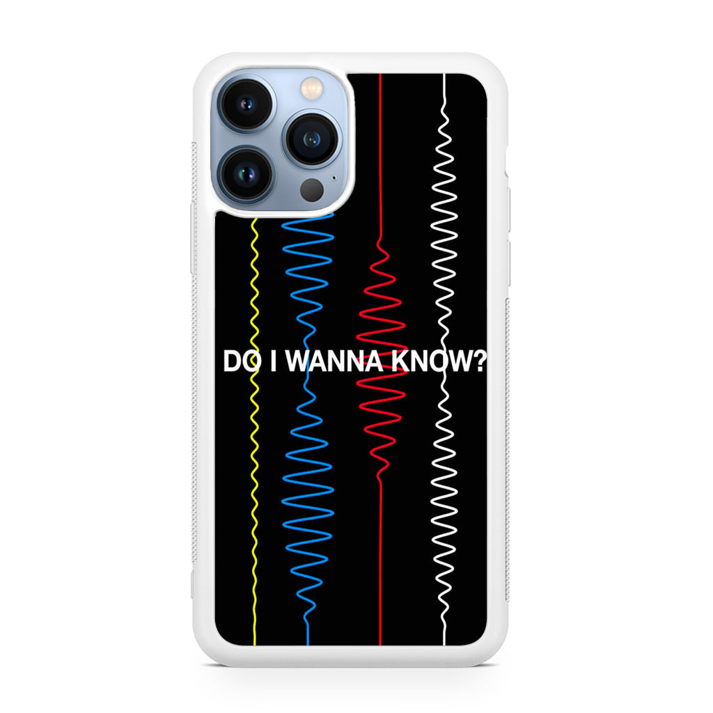 Do I Wanna Know Four Strings iPhone 13 Pro / 13 Pro Max Case