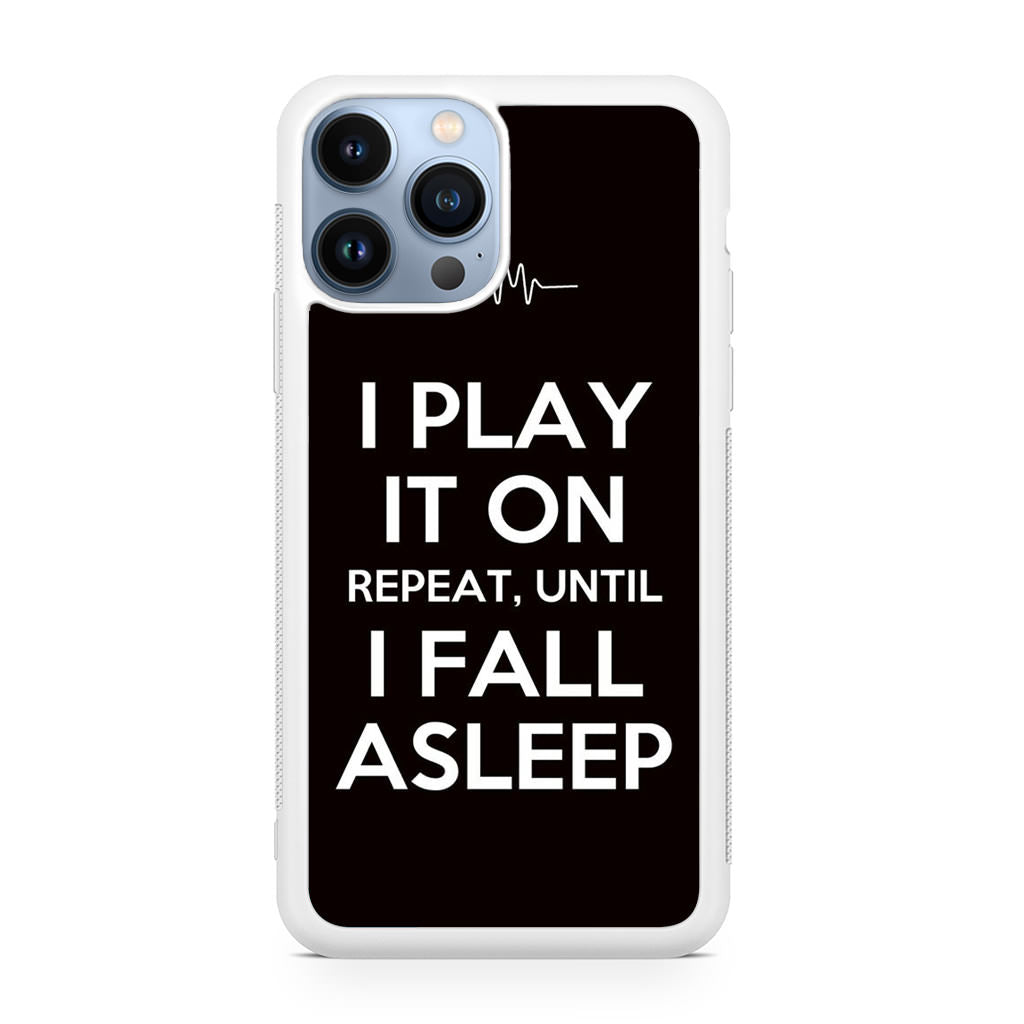I Play It On Repeat iPhone 13 Pro / 13 Pro Max Case