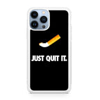Just Quit Smoking iPhone 13 Pro / 13 Pro Max Case