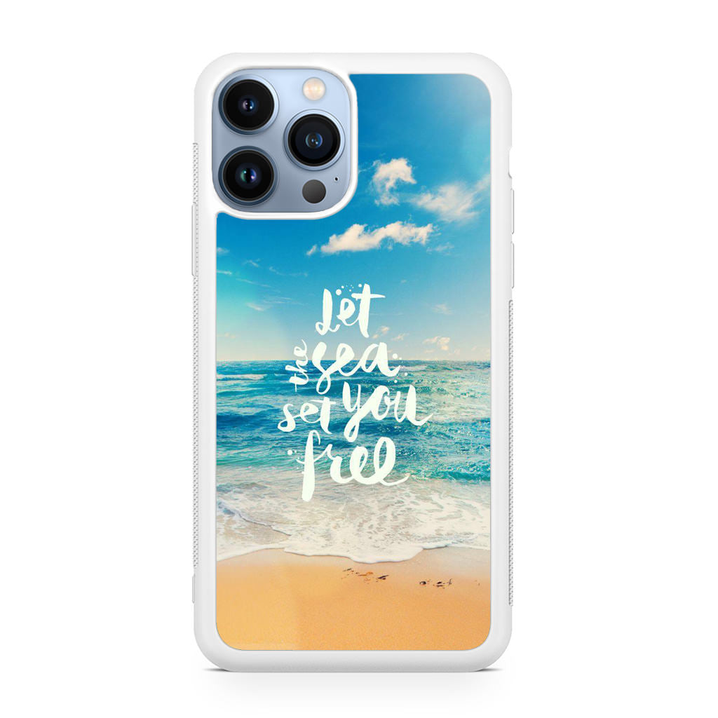 The Sea Set You Free iPhone 13 Pro / 13 Pro Max Case