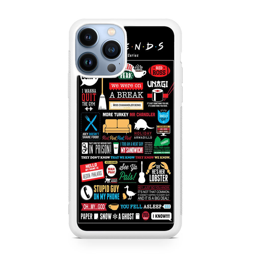 Friends TV Show Quotes Poster iPhone 13 Pro / 13 Pro Max Case