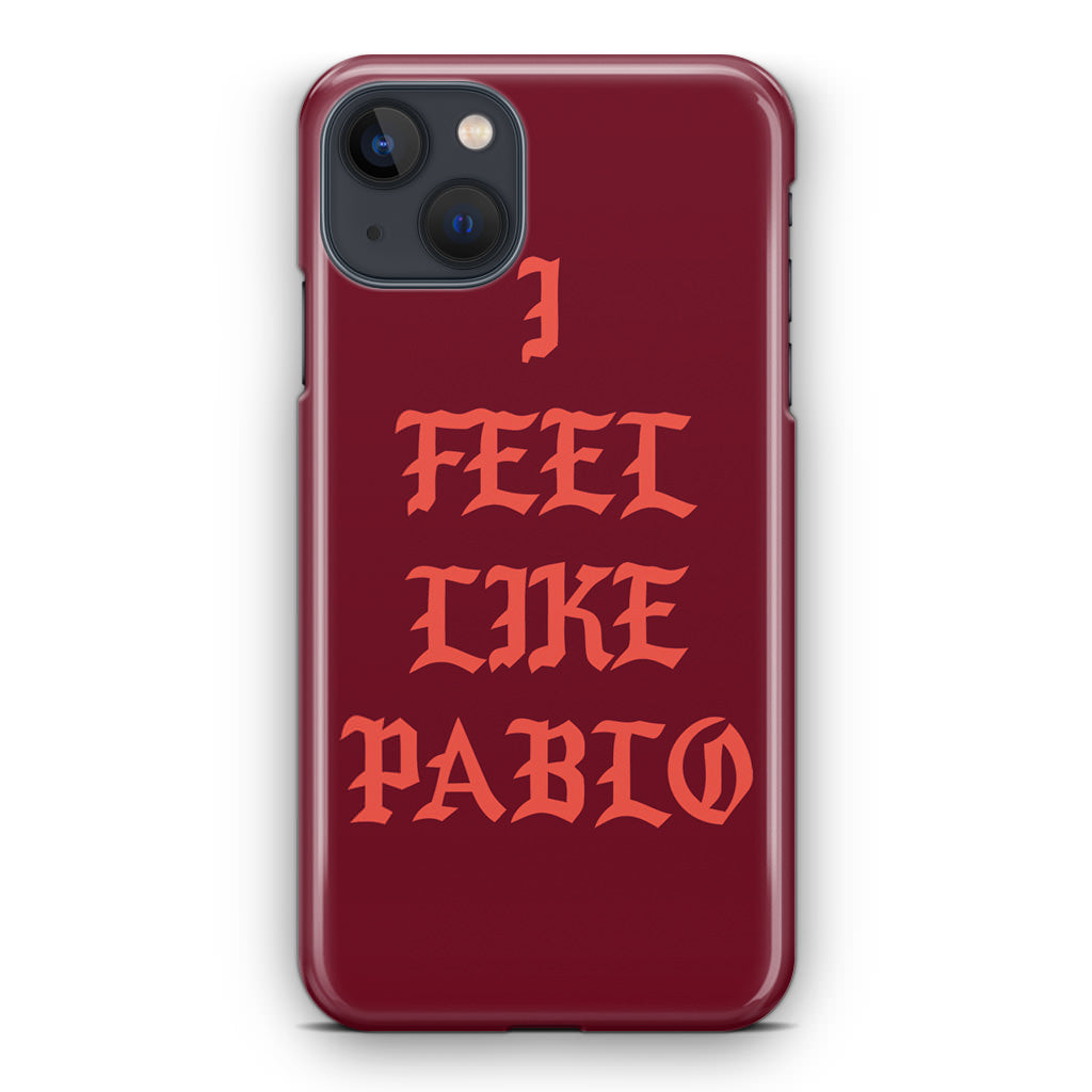 I Feel Like Pablo iPhone 13 / 13 mini Case