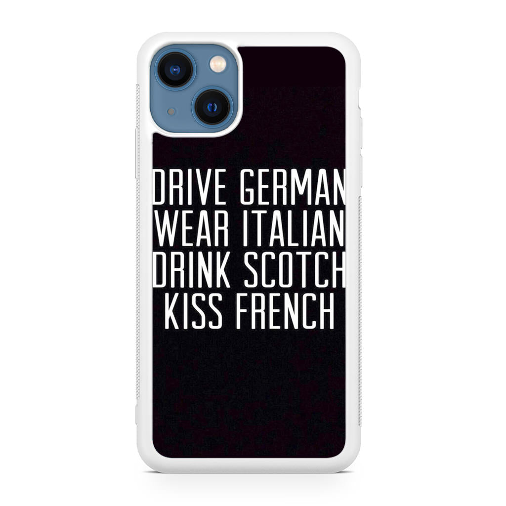Drive German Wear Italian Drink Scotch Kiss French iPhone 13 / 13 mini Case