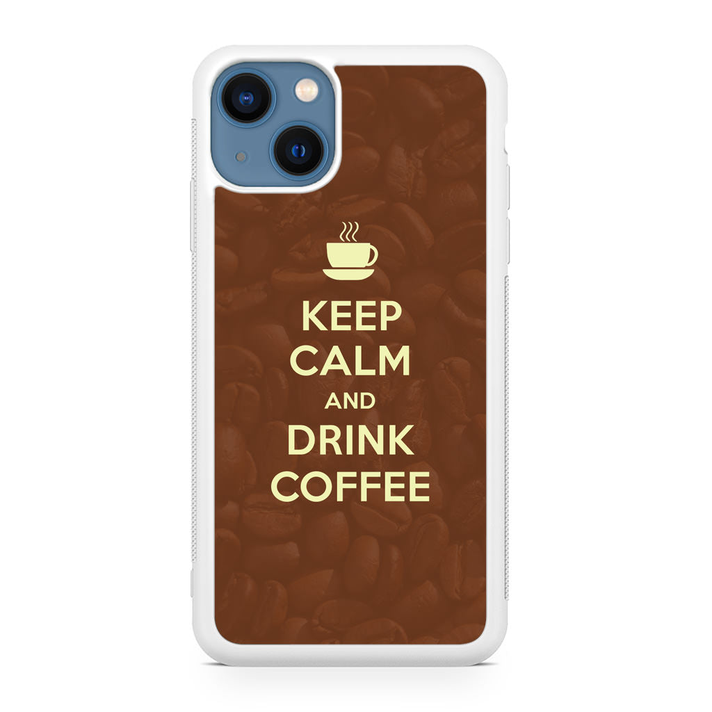 Keep Calm and Drink Coffee iPhone 13 / 13 mini Case