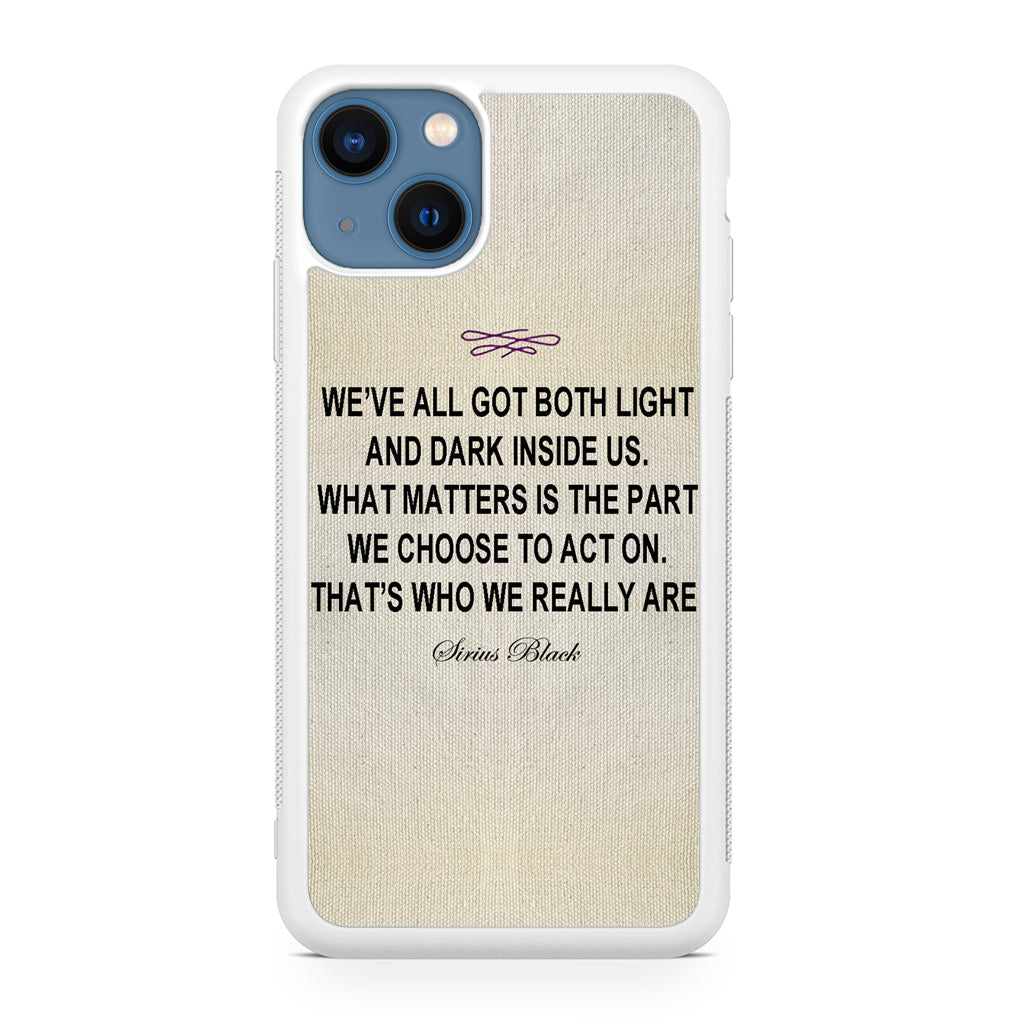 Sirius Black Quote iPhone 13 / 13 mini Case