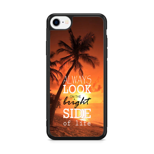 Always Look Bright Side of Life iPhone SE 3rd Gen 2022 Case