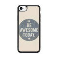 Be Awesome Today Quotes iPhone SE 3rd Gen 2022 Case