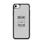 Dreams Don't Work Unless You Do iPhone SE 3rd Gen 2022 Case