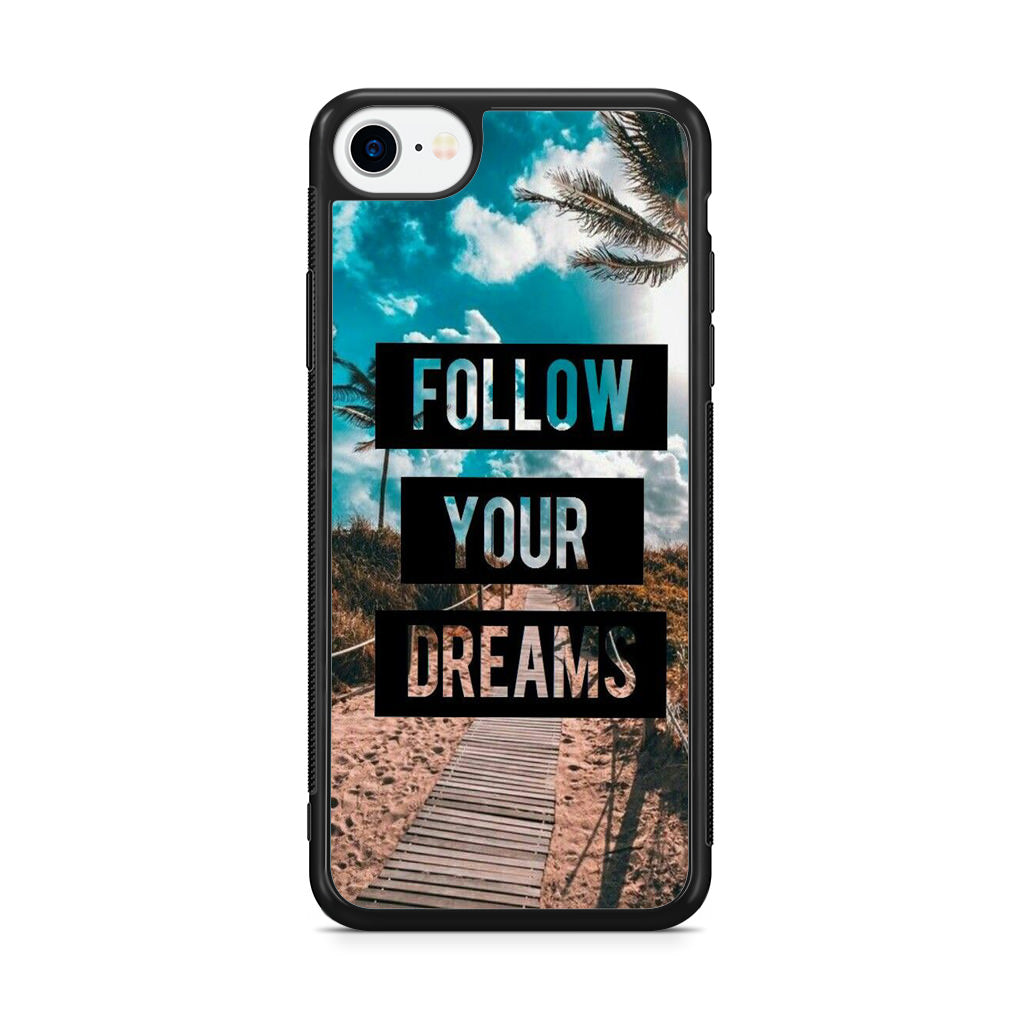 Follow Your Dream iPhone SE 3rd Gen 2022 Case