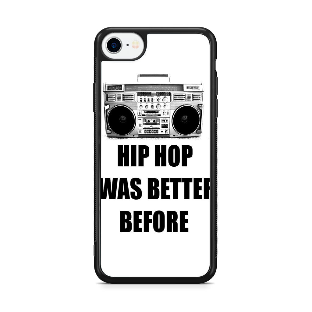 Hip Hop Was Better Before iPhone SE 3rd Gen 2022 Case