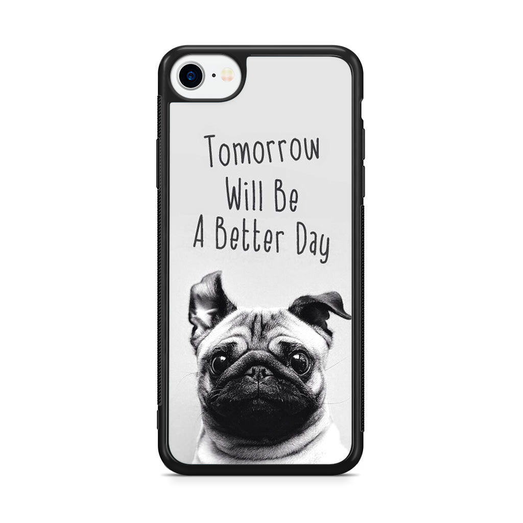 Tomorrow Will Be A Better Day iPhone SE 3rd Gen 2022 Case