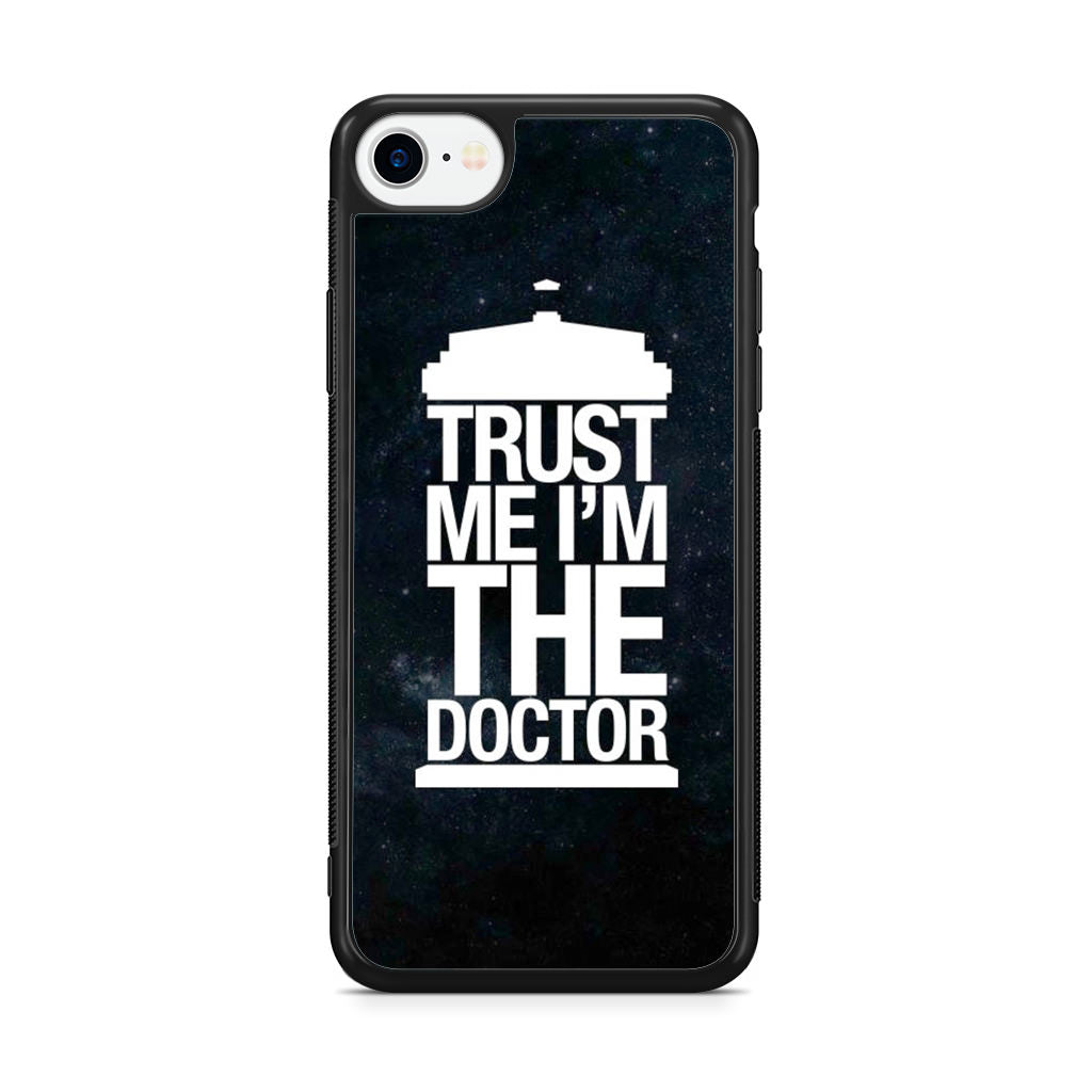 Trust Me I Am Doctor iPhone SE 3rd Gen 2022 Case