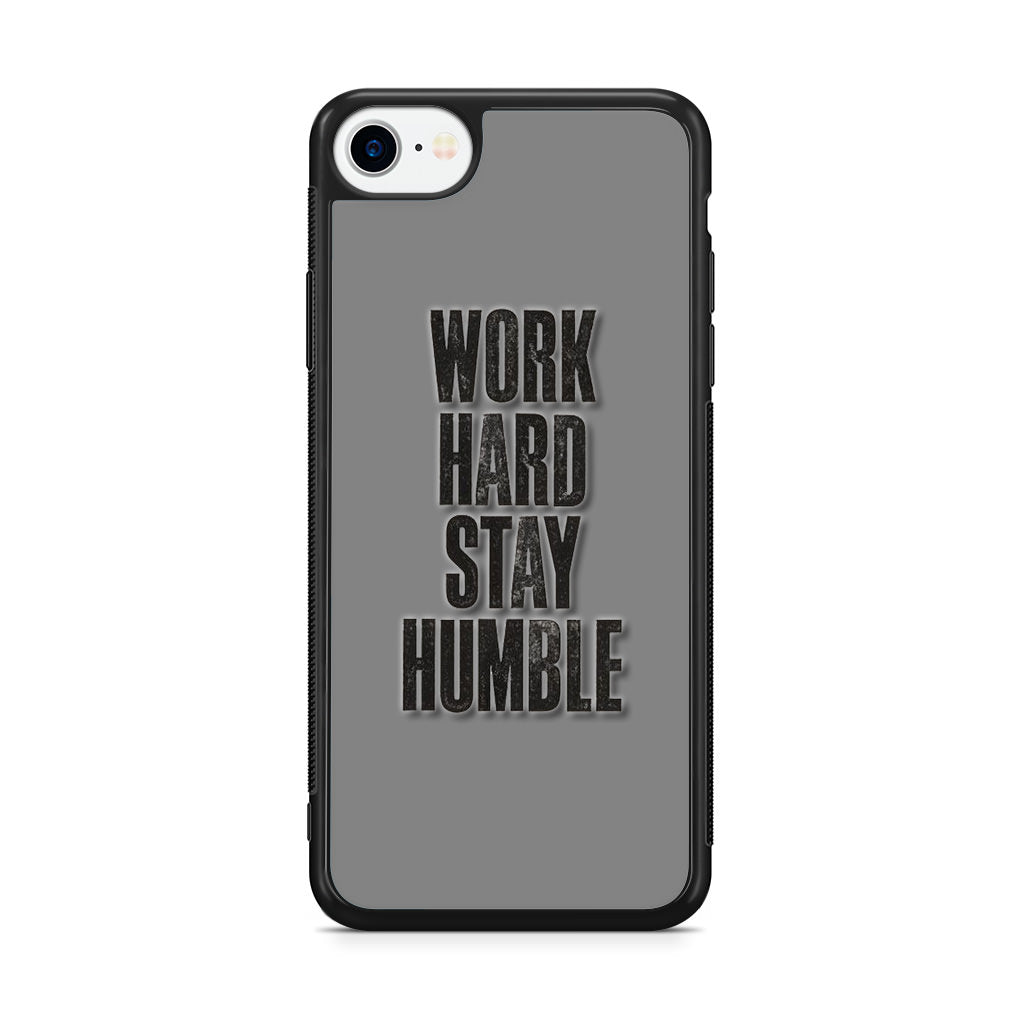 Work Hard Stay Humble iPhone SE 3rd Gen 2022 Case