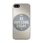 Be Awesome Today Quotes iPhone SE 3rd Gen 2022 Case