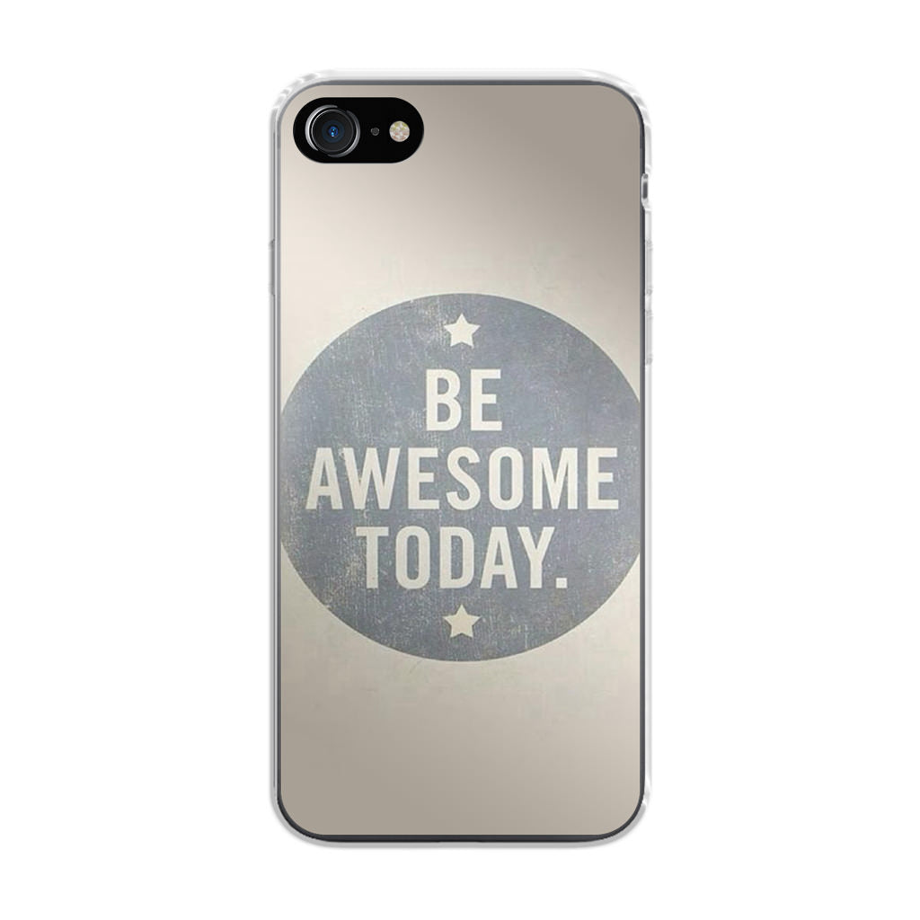 Be Awesome Today Quotes iPhone SE 3rd Gen 2022 Case