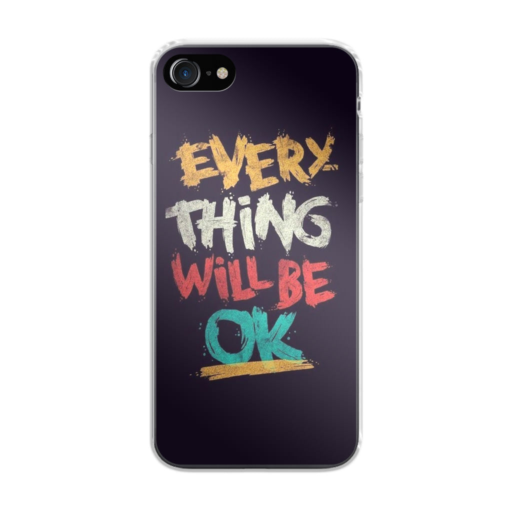 Everything Will Be Ok iPhone SE 3rd Gen 2022 Case