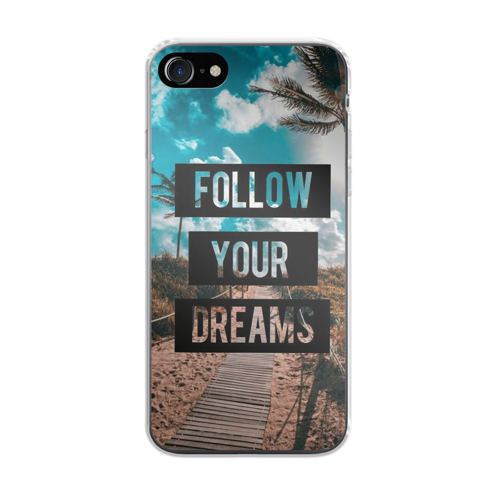Follow Your Dream iPhone SE 3rd Gen 2022 Case