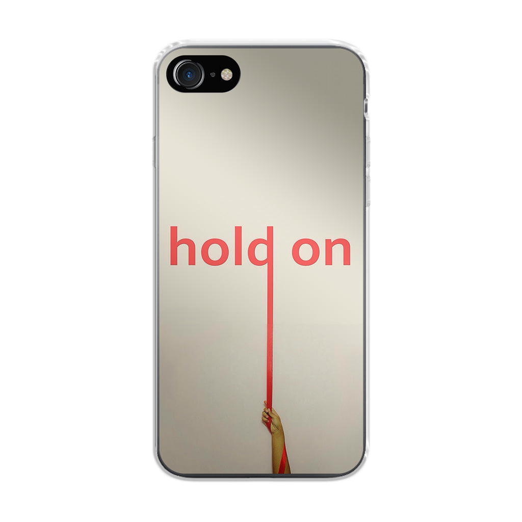 Hold On iPhone SE 3rd Gen 2022 Case