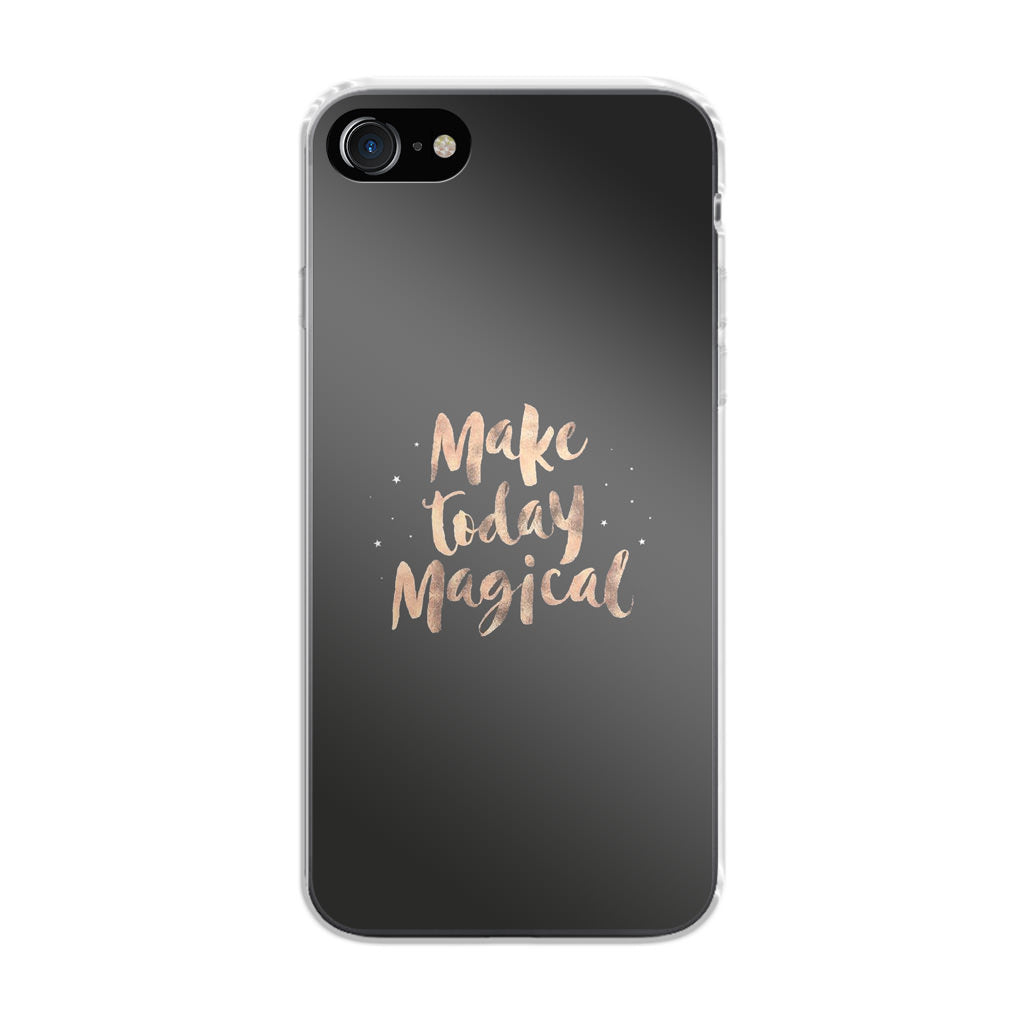 Make Today Magical iPhone SE 3rd Gen 2022 Case