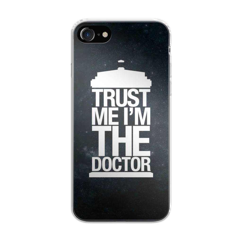Trust Me I Am Doctor iPhone SE 3rd Gen 2022 Case