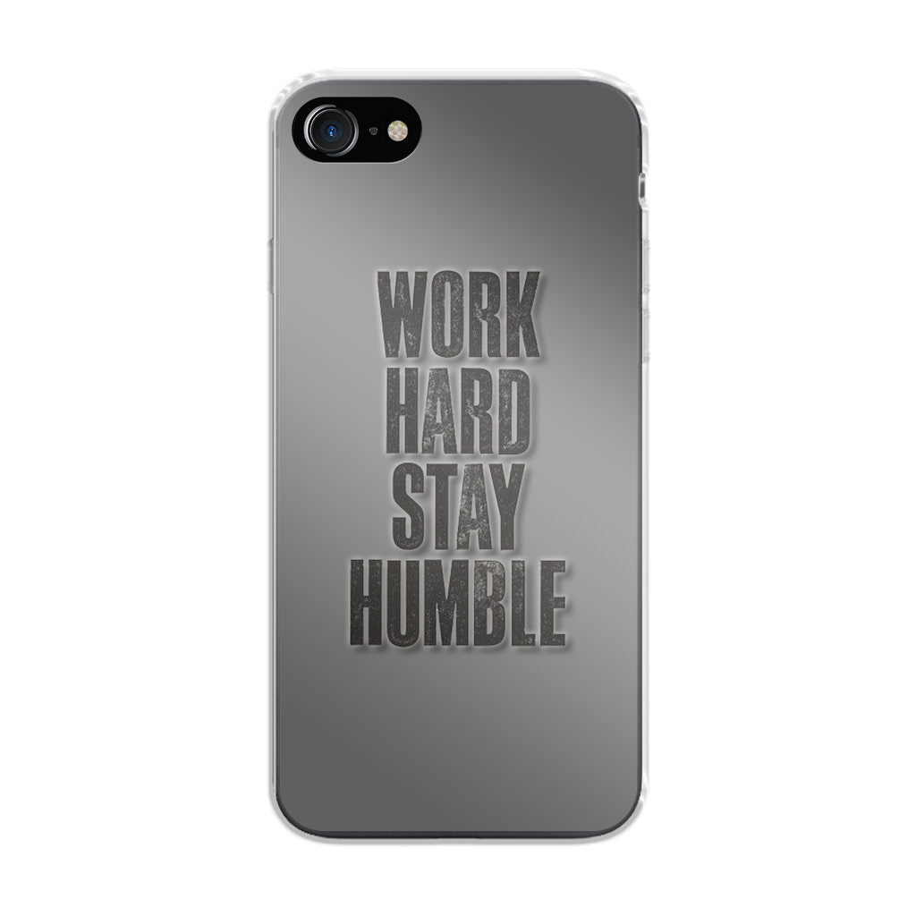 Work Hard Stay Humble iPhone SE 3rd Gen 2022 Case