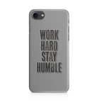 Work Hard Stay Humble iPhone SE 3rd Gen 2022 Case