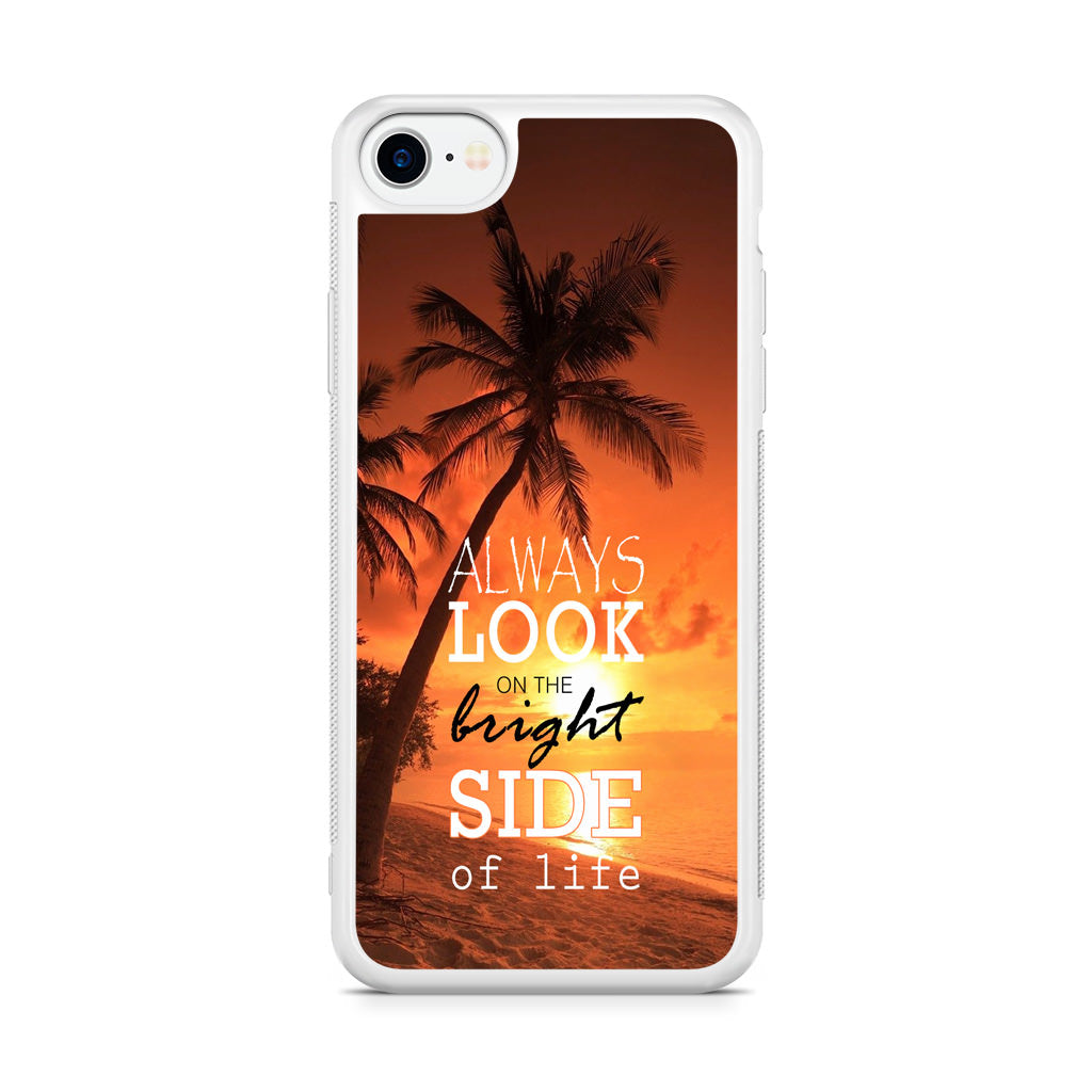 Always Look Bright Side of Life iPhone SE 3rd Gen 2022 Case