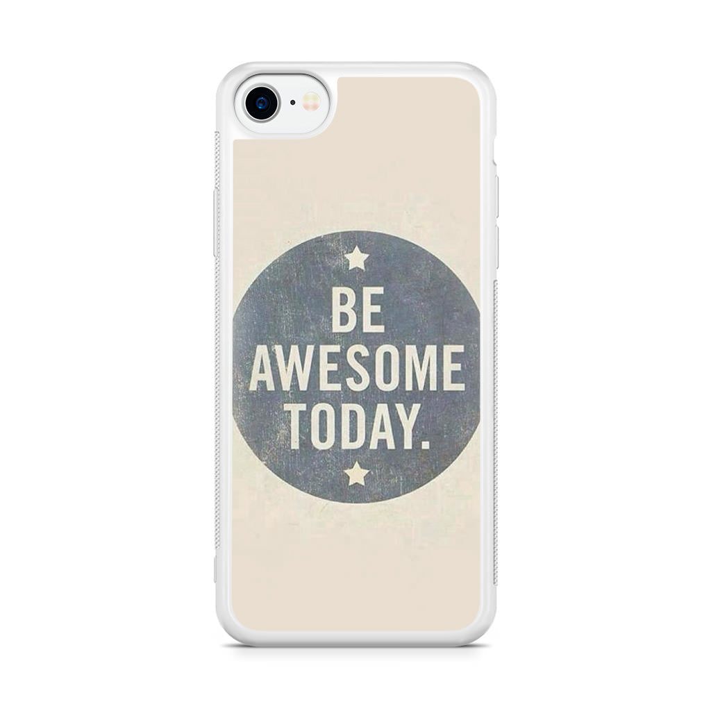 Be Awesome Today Quotes iPhone SE 3rd Gen 2022 Case