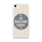 Be Awesome Today Quotes iPhone SE 3rd Gen 2022 Case
