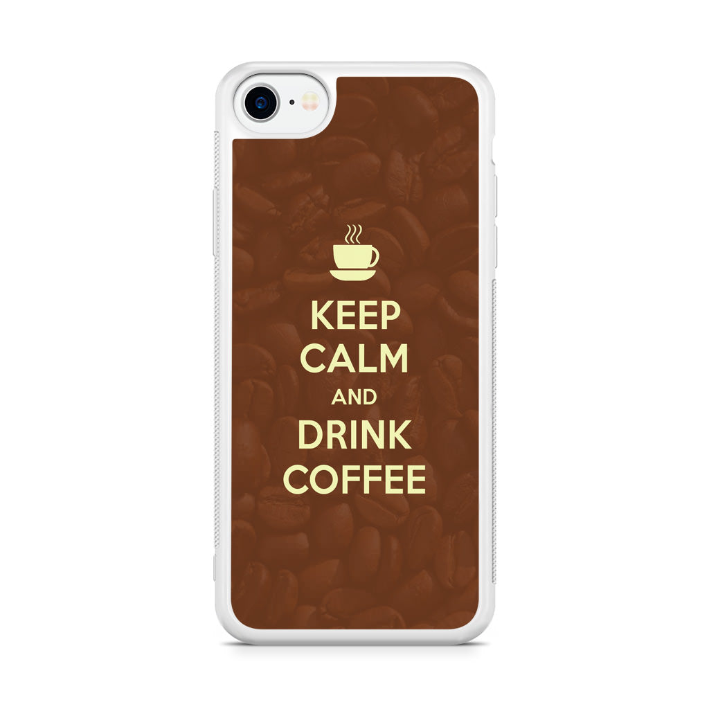 Keep Calm and Drink Coffee iPhone SE 3rd Gen 2022 Case